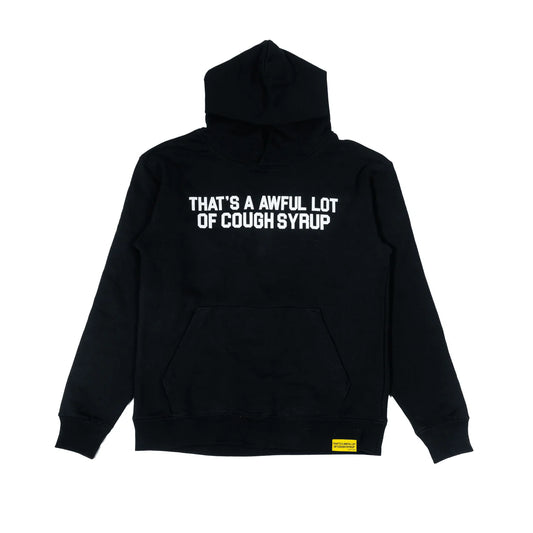 Awful Lot Of Cough Syrup Hoodie